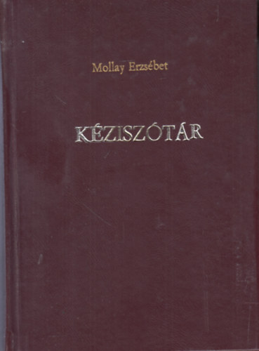 Mollay Erzsbet - Holland-magyar kzisztr