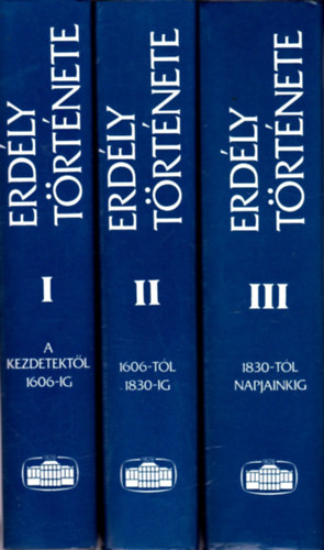K�peczi B�la  (f�szerk.) - Erd�ly t�rt�nete I-III.