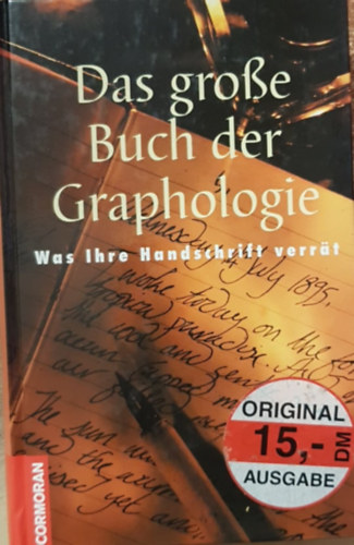 Ludwig Klages - Das gro�e Buch der Graphologie - Was Ihre Handschrift verr�t