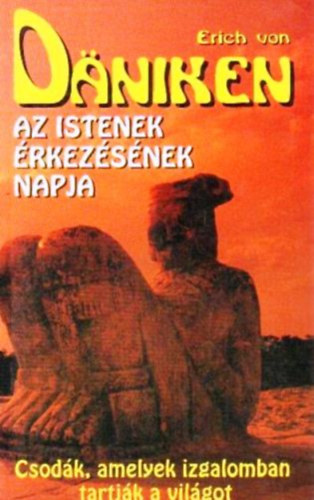 Erich von D�niken - Az istenek �rkez�s�nek napja