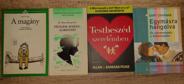 Dr. Ranschburg Jenő, Gary Chapman, Allan és Barbara Pease Tony Lake - 4 könyv a párkapcsolatok jobb megértéséhez: A magány, Félelem, harag, agresszió, Testbeszéd a szerelemben, Egymásra hangolva - Öt szzeretetnyelv a házasságban