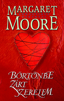 Margaret Moore - Brtnbe zrt szerelem