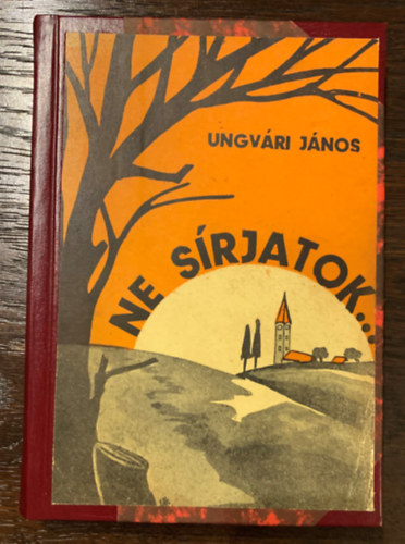 Ungv�ri J�nos - Ne s�rjatok...