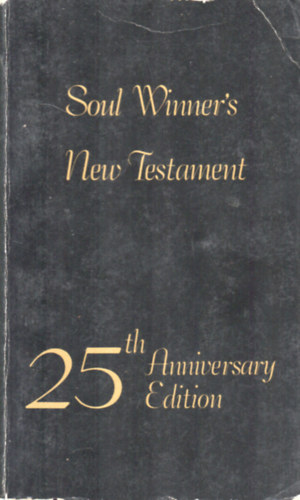 Ismeretlen Szerz� - Soul Winner's New Testament 25th Anniversary Edition