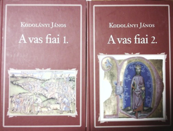 Kodolnyi Jnos - A vas fiai I-II. (Nemzeti knyvtr 22-23.)