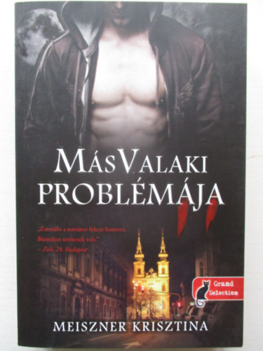 Meiszner Krisztina - M�s valaki probl�m�ja