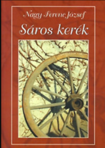 Nagy Ferenc Jzsef - Sros kerk - visszemlkezsek