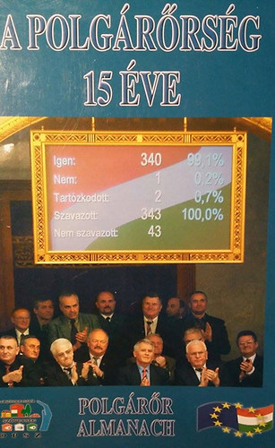 Sz�nt� G�bor  (szerk.) - A Polg�r�rs�g 15 �ve - Polg�r�r Almanach