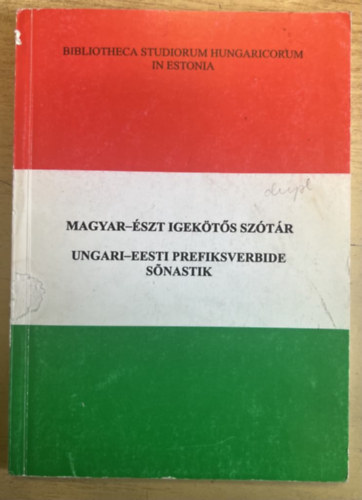 Lea Kreinin Török Ilona - Magyar-észt igekötős szótár