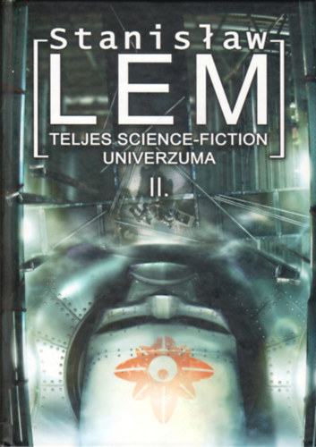 Stanislaw Lem - Stanislaw Lem Teljes Science-Fiction Univerzuma II.