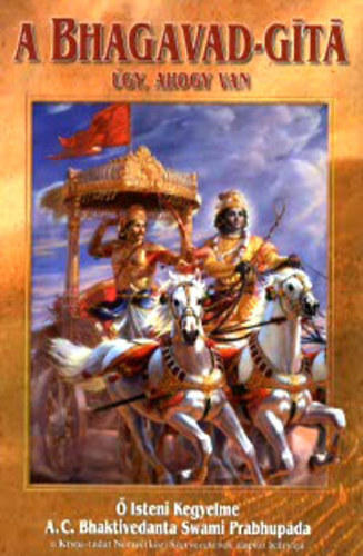 A. C. Bhaktivedanta Swami Prabhupada - A Bhagavad-gita gy, ahogy van