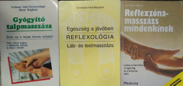 Dr. Schwester Hodi Masafret, Ferdinand Soder-Feichtenschlager Franz Wagner - Maresi Weiglhofer - 3 db könyv, maszázs: Gyógyító talpmasszázs+ Egészség a jövőben - Reflexológia - Láb- és testmasszázs+ Reflexzónamasszázs mindenkinek