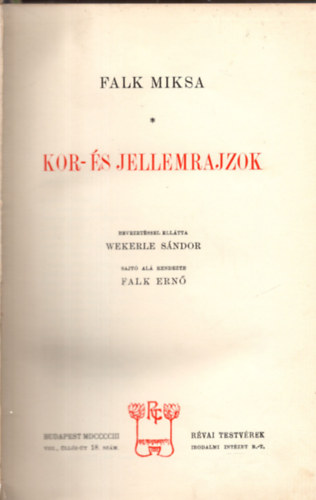Falk Miksa - Kor- s jellemrajzok