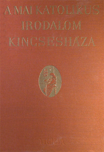 Possonyi Lszl-Just Bla - A mai katolikus irodalom kincseshza