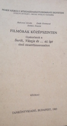 De�k Ferencn�, Juh�sz Zsuzsa Bakonyi Istv�n - Film�r�k k�z�pszinten