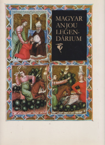 Magyar Helikon - Magyar-Anjou Legendárium