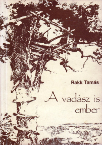 Rakk Tams - A vadsz is ember
