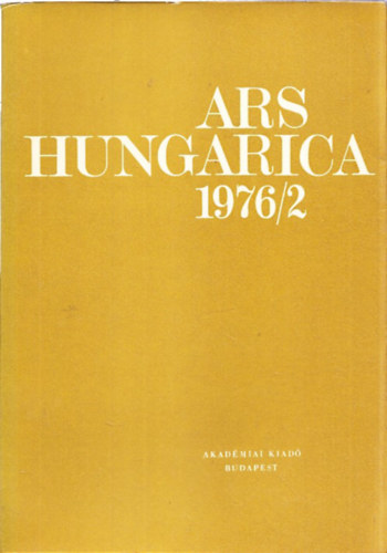 Tímár Árpád  (szerk.) - Ars Hungarica 1976/2.