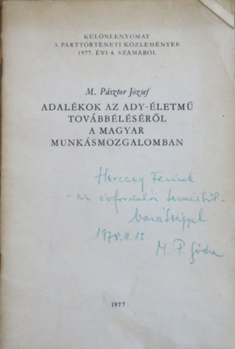 M. P�sztor J�zsef - Adal�kok az Ady-�letm� tov�bb�l�s�r�l a magyar munk�smozgalomban (K�l�nlenyomat)