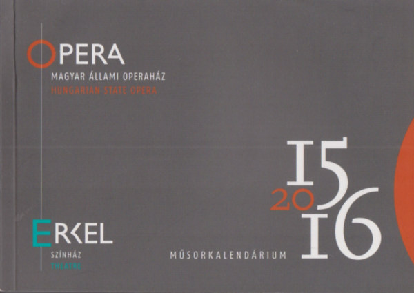 Magyar �llami Operah�z - Erkel Sz�nh�z m�sorkalend�rium 2015-2016