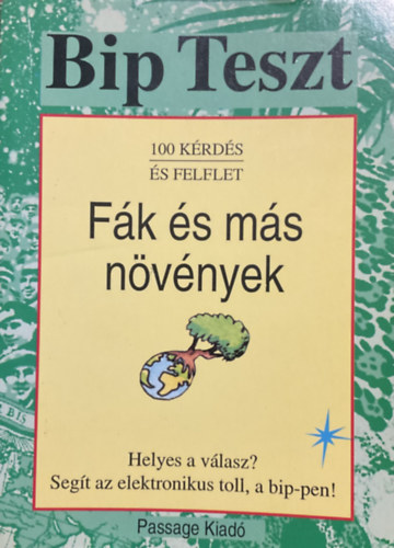 Passage Kiadó - Bip teszt (100 kérdés és felelet) - Fák és más növények