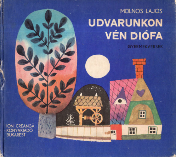 2 db gyermekkönyv - mondókák: Tarka-barka állatkert + Molnos Lajos: Udvarunkon vén diófa.