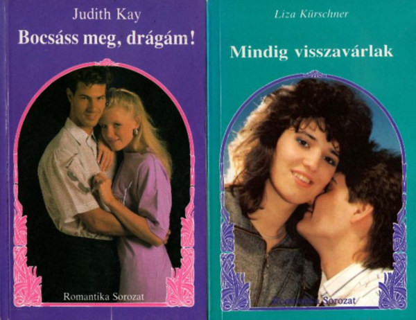 Liza Kürschner, Judith Kay, Maria Hammer, Kathy Schranko Cynthia Parker - 6 db Romantika sorozat regény: Mindig visszavárlak, Bocsáss meg drágám, Feleséget keresek, Hajsza a boldogságért, Szúrós, mint a kaktusz, Gyötrelmes szerelem