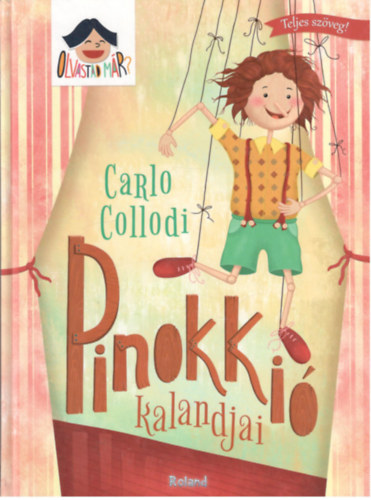 Carlo Collodi - Pinokkió kalandjai (Olvastad már?)