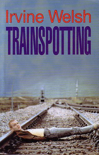 Irvine Welsh - Trainspotting
