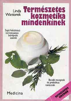 Linda Waniorek - Természetes kozmetika mindenkinek