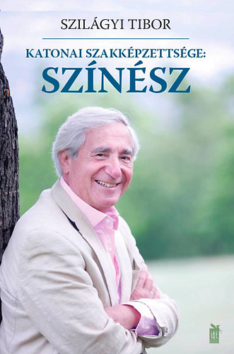 Szil�gyi Tibor - Katonai szakk�pzetts�ge: sz�n�sz