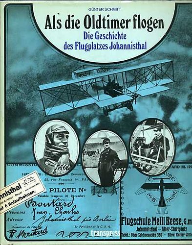 Günter Schmitt - Als die Oldtimer flogen: Die Geschichte des Flugplatzes Johannisthal