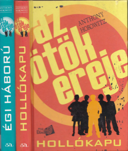 Anthony Horowitz - 2db ifjúsági irodalom - Az ötök ereje (Hollókapu) + Az ötök ereje (Égi háború)