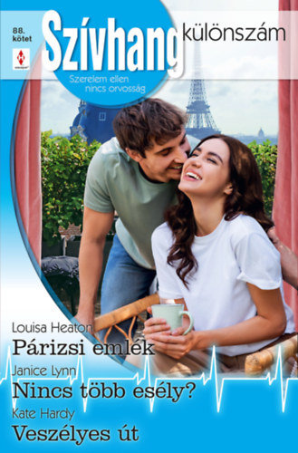 Janice Lynn, Louisa Heaton Kate Hardy - Sz�vhang k�l�nsz�m 88. - P�rizsi eml�k; Nincs t�bb es�ly?; Vesz�lyes �t
