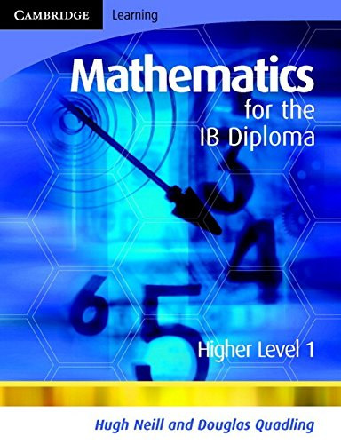 Hugh Neill - Douglas Quadling - Mathematics for the IB Diploma Higher Level 1