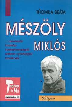Thomka Be�ta - M�sz�ly Mikl�s
