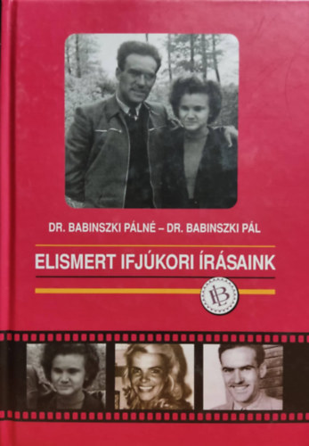 Dr. Dr. Babinszki P�l Babinszki P�ln� - Elismert ifj�kori �r�saink