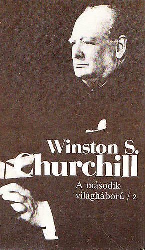 Winston S. Churchill - A msodik vilghbor 2.