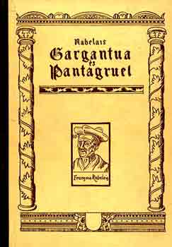 Rabelais - Gargantua �s Pantagruel