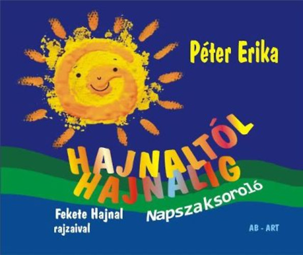 P�ter Erika - Hajnalt�l hajnalig