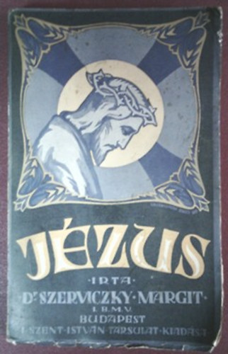 Dr. Szerviczky Margit - J�zus (k�lt�i elesz�l�s)