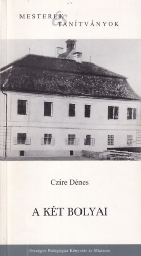 Czire D�nes - A k�t Bolyai