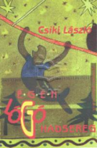 Csiki Lszl - gen lg hadsereg