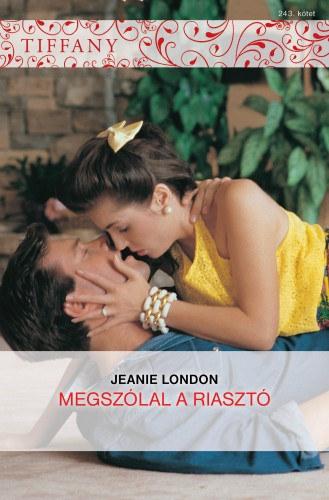 Jeanie London - Tiffany 243. (Megszólal a riasztó)