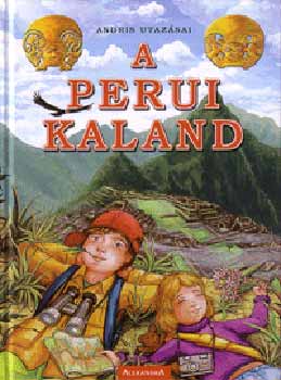 Nmeth H. Andrs - A perui kaland