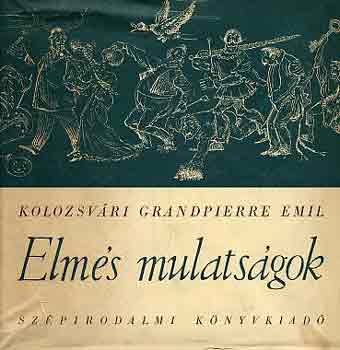 Kolozsv�ri Grandpierre Emil - Elm�s mulats�gok