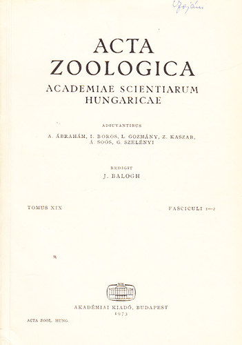 J. Balogh - Acta Zoologica (A Magyar Tudomnyos Akadmia zoolgiai kzlemnyei - Academiae Scientiarum Hungaricae) (Tomus XIX., Fasciculi 1-2.)