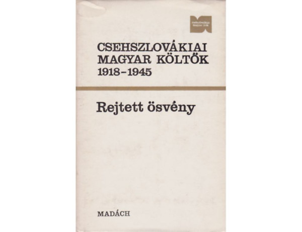 Madách Kiadó - csehszlovákiai magyar költők 1918-1945