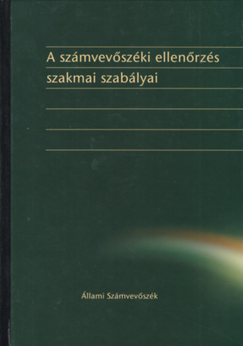 dr. Lvai Jnos (fszerk.) - A szmvevszki ellenrzs szakmai szablyai