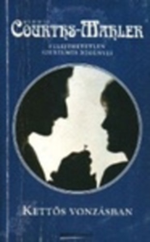 Hedwig Courths-Mahler - Kett�s vonz�sban